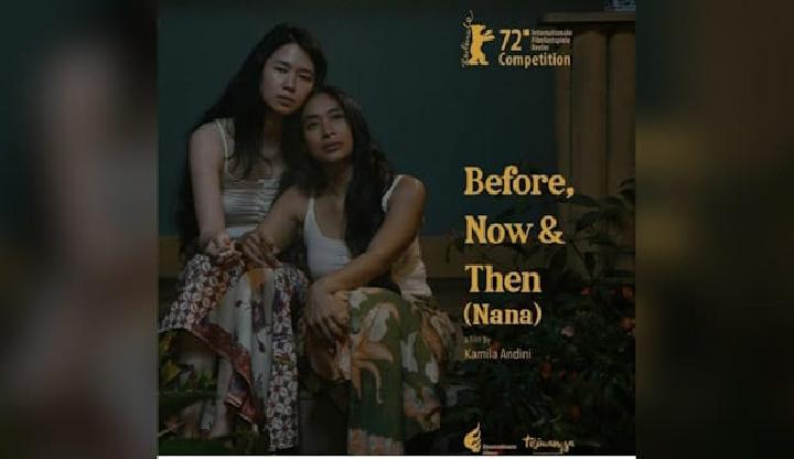 You are currently viewing Before, Now & Then (Nana) Film Terbaik Festival Film Indonesia 2022, Kemenangan Bagi Perempuan