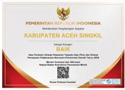 Sertifikat penghargaan diberikan kepada Aceh Singkil yang ditandatangani Rolan Perkasa Roeslani, Menteri Investasi dan Hilirisasi Kepala Badan Koordinasi Penanaman Modal lDok. Istimewa